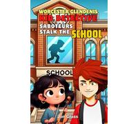 Worcester Glendenis Saboteurs Stalk the School