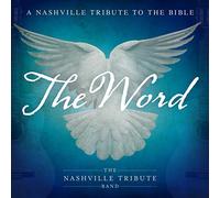 Nashville Tribute Band - Word: A Nashville Tribute to The Bible
