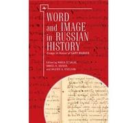 Word and Image in Russian History Word and Image in Russian History (Auteur)