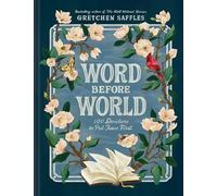 Word Before World: 100 Devotions to Put Jesus First