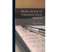 Word-Book Of Virginia Folk-Speech