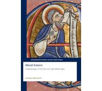 Word Eaters: Graphophagy in the Early and High Middle Ages