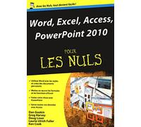 Word, Excel, Access, PowerPoint 2010 Pour Les Nuls