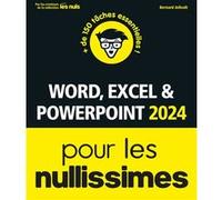 Word Excel et PowerPoint 2024 pour les Nullissimes Bernard Jolivalt (Auteur)