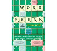 Word Freak: A Journey Into the Eccentric World of the Most Obsessive Board Game Ever Invented