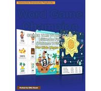 Word Game Champion: Crack The Word Code: Ultimate Fun - 100+ Word Search-Crossword-Hidden Word Puzzles-Scrambled Word Challenges for Kids Ages 6 and over Educational Activity Book