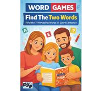 Word Games - Find The Two Words: Find the Two Missing Words in Every Sentence