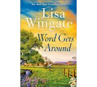 Word Gets Around by Lisa Wingate Lisa Wingate (Auteur)
