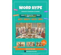 Word Hype Vol. 3: Character & Society: SAT Vocabulary with Cartoon Illustrations