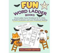 Word Ladder Books: FUN Word Ladder Game Workbook for K-1 Kids, to Build Vocabulary and Learn Reading and Spelling (Halloween Edition)