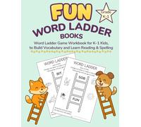 Word Ladder Books: FUN Word Ladder Game Workbook for K-1 Kids, to Build Vocabulary and Learn Reading and Spelling