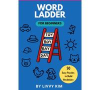 Word Ladder for Beginners: 50 Easy Puzzles to Build Vocabulary & Logic Skills