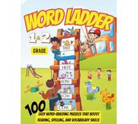 Word Ladder Fun for 1st & 2nd Grade: 100 Easy and Fun Word Ladders to Boost Reading, Spelling, and Vocabulary Skills for Kids Ages 6-8 - Perfect for Classrooms, Homeschool, and At-Home Practice