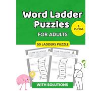Word Ladder Puzzle Book for Adults: 50 Fun Word Games with 5-Step Challenges and Clues: A Brain-Boosting Puzzle Collection Featuring Word ... Practice, and Mind-Challenging Activities