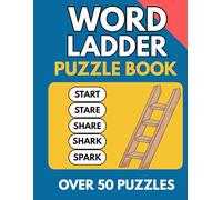 Word Ladder Puzzles for Kids: Fun Vocabulary and Spelling Practice for Grades 4-6 50+ Engaging Word Games