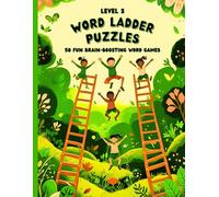 Word Ladder Puzzles Level 3 - 50 Fun Brain-Boosting Games: Teacher and Homeschool Resource for Building Vocabulary and Reading Skills