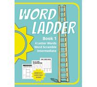 Word Ladder Word Scramble with Activity pages - Book 1: 4 Letter Word Ladders Word Scramble with Easy to Read Print | 8.5x11 inches, 78 pages | 32 Word Ladders with Activity pages.