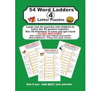 WORD LADDERS for Mums Dads and Kids to Solve together: 54 Brain-Boosting 4 LETTER Puzzles for Kids and Grown-Ups to Tackle Together: Fun Word Puzzles for Kids and Parents to Solve as a Team