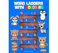 Word Ladders With Coloring #1: Fun Word Ladders With Coloring Pictures - Perfect for Children ages 4 to 7! Each Page Sparks Observation, Reading, ... Challenges and Engaging illustrations.