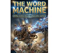 Word Machine: Building vocabulary that sticks without endless repetition