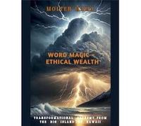 Word Magic Ethical Wealth Transformational Alchemy from the Big Island of Hawaii - Molten Mama - Draft2Digital - Livre en Anglais Molten MamaMolten Mama (Auteur)