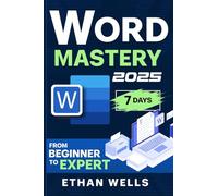Word Mastery: From Beginners to Experts - The Ultimate Guide to Features, Functions, and Productivity Tips