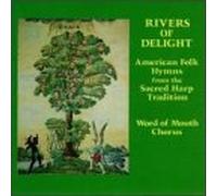 Word of Mouth Chorus - Rivers of Delight/Folk Hymns