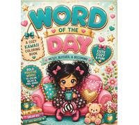 Word of the Day, Messy, Blessed, & Becoming: A Cozy Kawaii Coloring Book Filled with Cute Positive Words to Color, Relax, Smile, and Feel Good Series Name