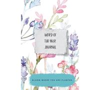 Word of the year Journal: A Gentle, Guided Reflection to Help You Choose Your Focus, Find Meaning, and Live with Intention