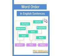 Word Order in English Sentences - [Version Originale] Phil Williams (Auteur)