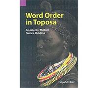 Word Order In Toposa, SIL International and the University of Texas at Arlington Publications in Linguistics Helga Schroder (Auteur)