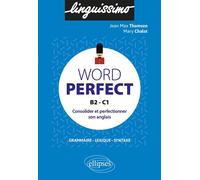 Word perfect - Consolider et perfectionner son anglais - B2-C1 - Mary Chalot - Ellipses - broché - Méthode de langue