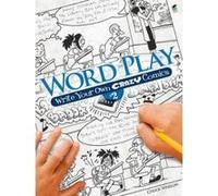 Word Play! Write Your Own Crazy Comics: No. 2 - [Version Originale] Chuck Whelon (Auteur)