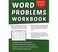 Word Problems Math Workbook Grades 5-6: Addition, Subtraction, Multiplication And Division +770 Step-by-Step Practice Exercises with Answer Key