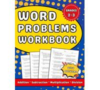 Word Problems Workbook Grades 2-3 With Addition, Subtraction, Multiplication & Division: 2nd & 3rd Grades Homework Workbook With More Than 1000 Exercises With Answers