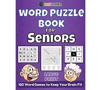 Word Puzzle Book For Seniors - 120 Word Games to Keep Your Brain Fit