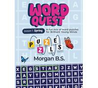WORD QUEST Season 1 - Spring: A Fun Mix of Word Puzzles for Brilliant Young Minds: Spring’s Finest Word Puzzle Collection: Searches, Crosswords, Anagrams, Brain Games, and More