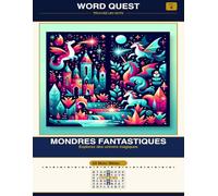 WORD QUEST Vol. 4: Mondres Fantastiques: Explorez des univers magiques