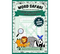 Word Safari: Animal Kingdom Word Search Puzzle Book: 25 Themed Puzzles + Coloring Pages | Explore Animals, Habitats & Nature from Around the World