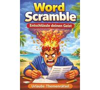 Word Scramble: Entschlüssle deinen Geist: Urlaubs-Themenrätsel