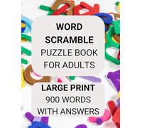 Word Scramble Puzzle Book for Adults: Large Print with 900 themed words and answers