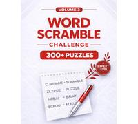 Word Scramble Puzzle Book for Adults: Volume 3: 300+ Expert Puzzles to Sharpen Your Mind, Increase Focus & Support Mental Clarity + Solutions at the End