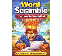 Word Scramble: Unscramble Your Mind: Vacation-Themed Word Puzzles