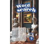 WORD SEARCH: 09 - PREMIUM WORKS OF ART - 100 LARGE PRINT PUZZLES TO ENJOY