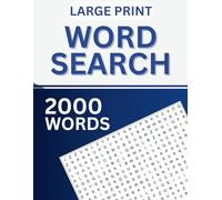 Word Search 2000 Words Large Print: 100 Puzzles, No Repeating Words From Easy, Medium To Hard With Anti Eye Strain Big Fonts, 20 Words Per Puzzle, One ... For Adults Seniors & Teens For Fun & Relax