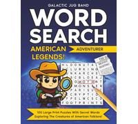 Word Search Adventurer: American Legends!: 100 Large Print Puzzles With Secret Words Exploring The Creatures of American Folklore!