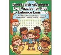 Word Search Adventures Fun Puzzles for Kids to Enhance Learning: Fun Word Search Puzzles to Boost Learning and Promote Cognitive Skills in Children