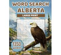 Word Search Alberta: A Journey Through Captivating Puzzles: Explore the Beauty and Heritage of Alberta's Landscapes and Traditions