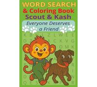 Word Search and Coloring Book with Scout and Kash for Kids Ages 4-8: Everyone Deserves a Friend | Fun Puzzles, Coloring Pages, and Friendship Activities