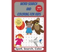 Word Search and Coloring for Kids: Spell, Search & Color | 20 Exciting Spelling Word Puzzles (6x9 in) with Answers, 240 Words for Ages 5-12, Plus Fun Coloring Pages - Learn While You Play!